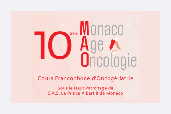 10ème Monaco Age Oncologie, cours francophone d'oncogériatrie, sous le haut patronage de S.A.S. Le Prince Albert II de Monaco.